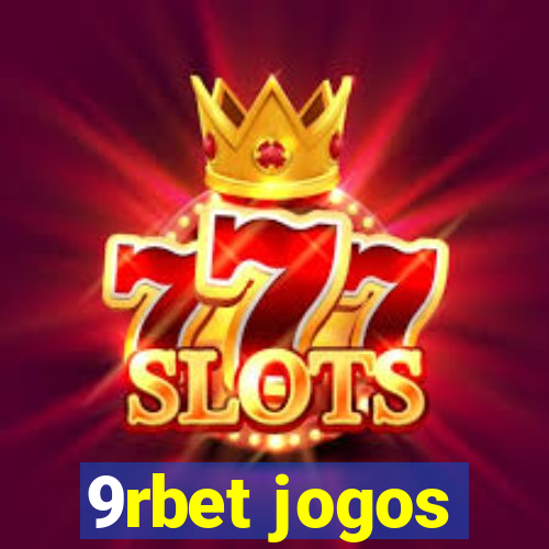 9rbet jogos